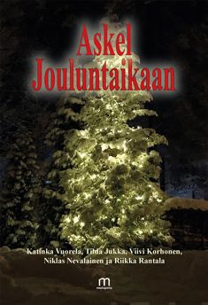 Valokuva kirjasta Katinka Vuorela / Tilda Jukka / Viivi Korhonen / Niklas Nevalainen / Riikka Rantala Askel Jouluntaikaan, kuuluu tuoteryhmään Runot.