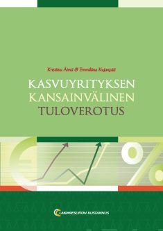 Valokuva kirjasta Kristiina Äimä / Emmiliina Kujanpää Kasvuyrityksen kansainvälinen tuloverotus, kuuluu tuoteryhmään Talous yhteiskunta.