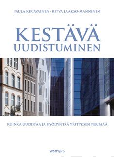 Valokuva kirjasta Paula Kirjavainen / Ritva Laakso-Manninen Kestävä uudistuminen, kuuluu tuoteryhmään Talous yhteiskunta.