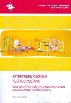 Valokuva kirjasta Soile Yli-Mäyry Esteettinen kokemus kulttuurisiltana, kuuluu tuoteryhmään Taiteet.