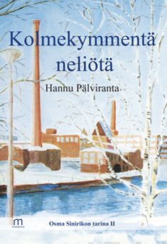 Valokuva kirjasta Hannu Pälviranta Kolmekymmentä neliötä, kuuluu tuoteryhmään Muut kaunokirjat.