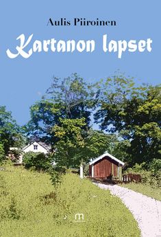 Valokuva kirjasta Aulis Piiroinen Kartanon lapset, kuuluu tuoteryhmään Muut kaunokirjat.