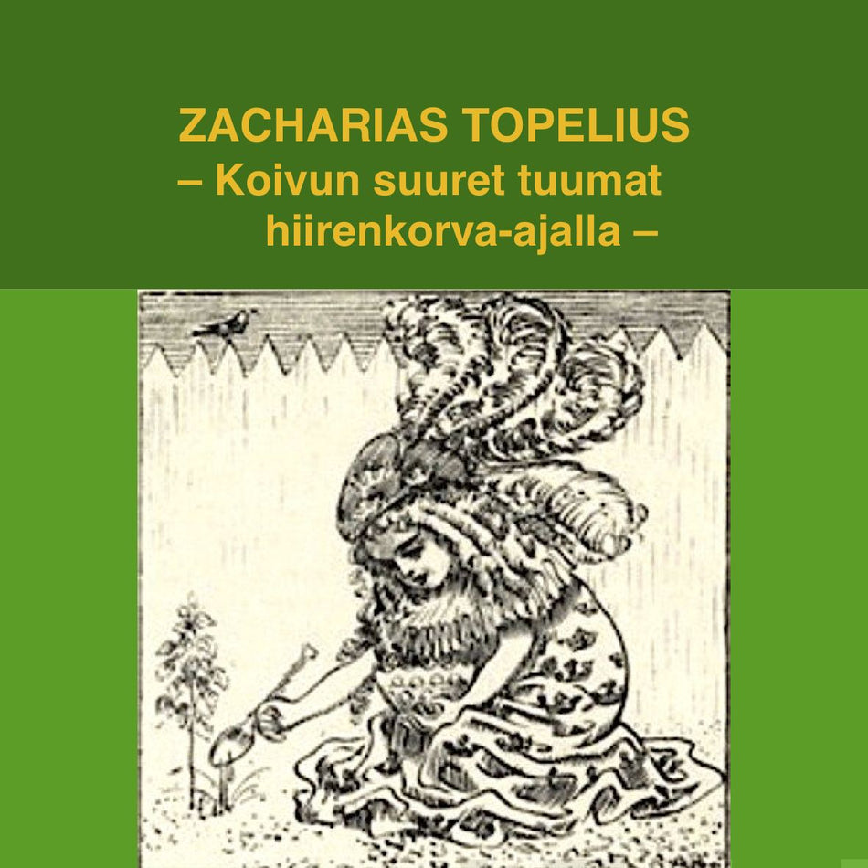 Valokuva kirjasta Zacharias Topelius Koivun suuren tuumat hiirenkorva-ajalla (cd), kuuluu tuoteryhmään Äänikirjat.
