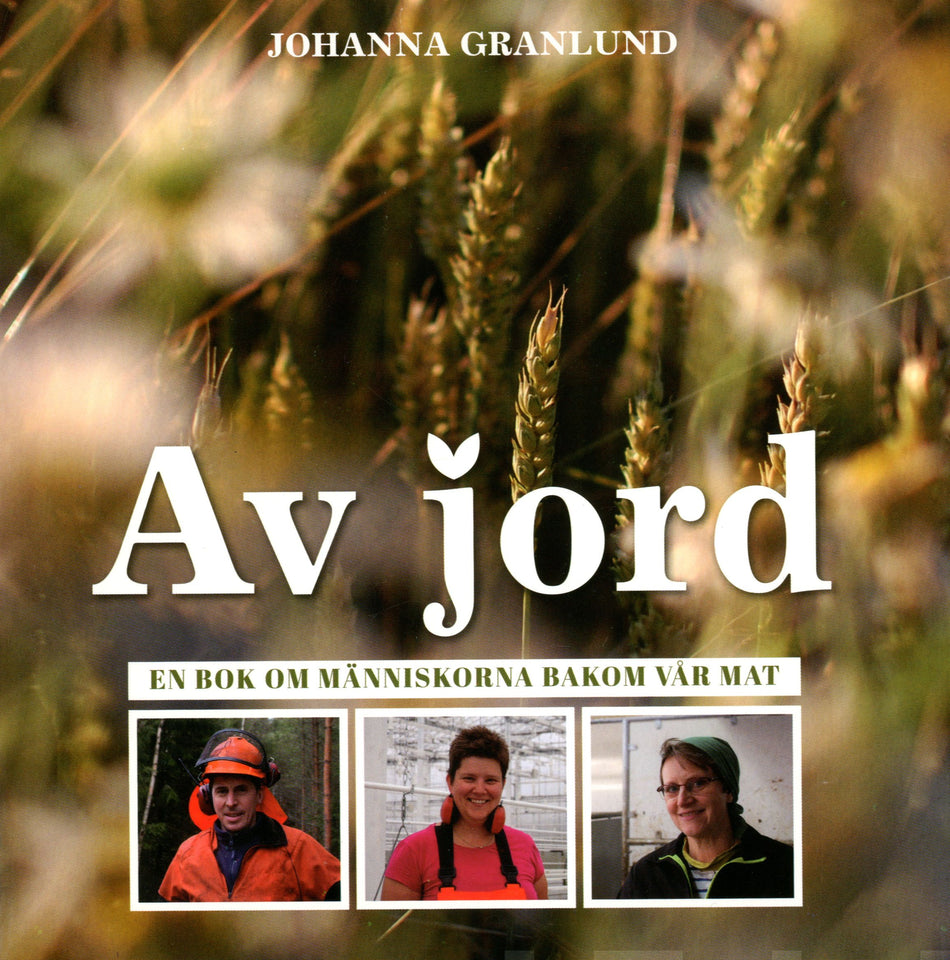 Valokuva kirjasta Johanna Granlund Av jord, kuuluu tuoteryhmään Luonto.