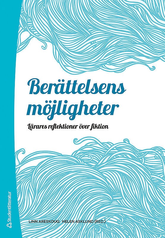 Valokuva kirjasta  Berättelsens möjligheter : lärares reflektioner över fiktion, kuuluu tuoteryhmään Ruots muu tieto.