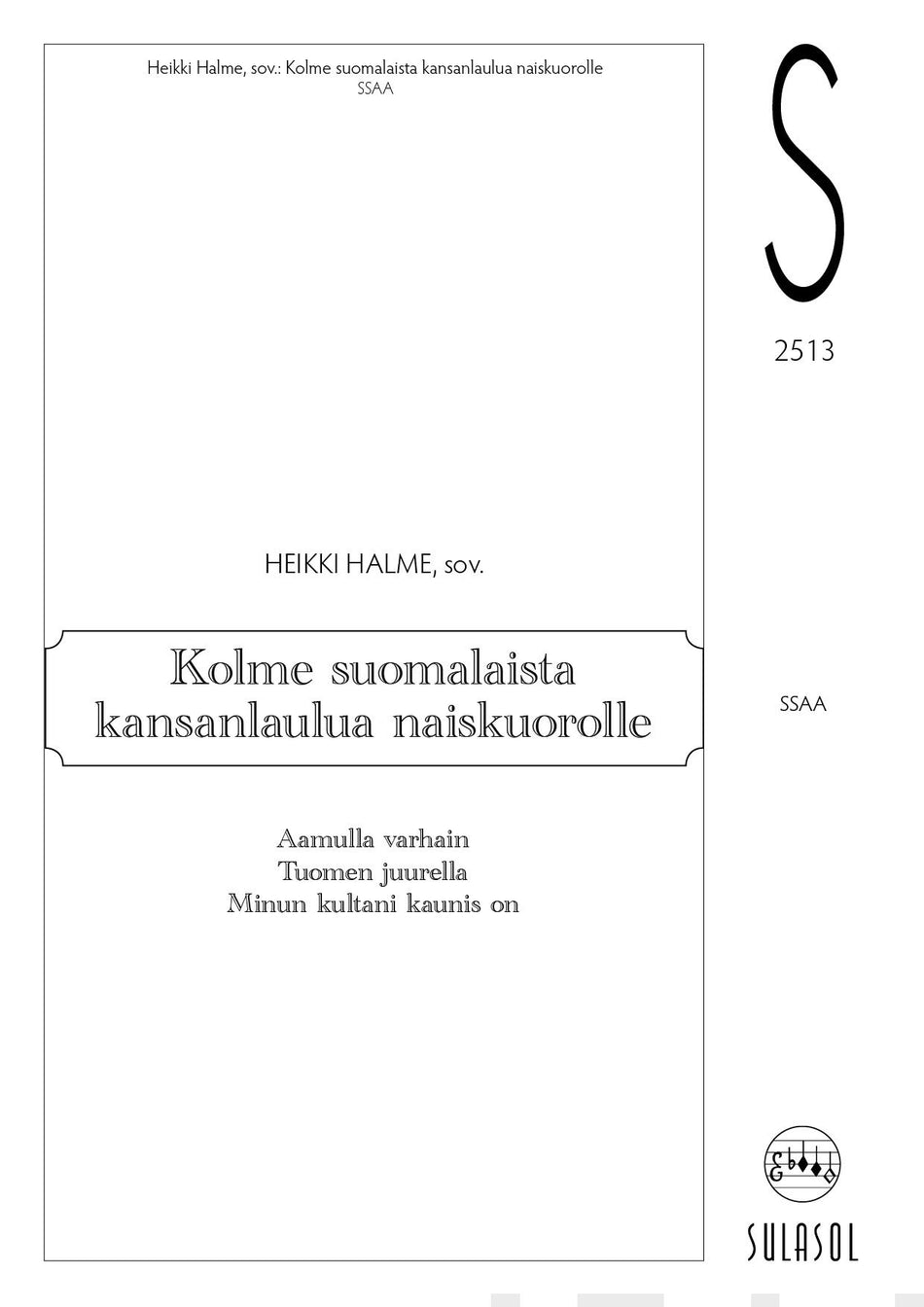 Valokuva kirjasta  Kolme suomalaista kansanlaulua naiskuorolle, kuuluu tuoteryhmään Musiikki.