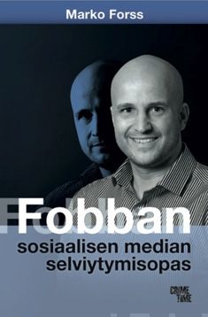 Valokuva kirjasta Marko Forss Fobban sosiaalisen median selviytymisopas, kuuluu tuoteryhmään It-kirjat.