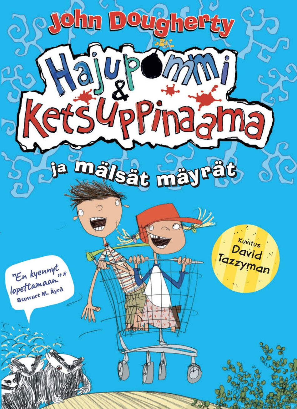 Valokuva kirjasta John Dougherty Hajupommi &amp; Ketsuppinaama ja mälsät mäyrät, kuuluu tuoteryhmään Lasten romaanit lorut ja runot.
