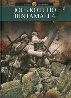 Valokuva kirjasta Peter Krogh Andersen / Jakob Eberhardt / Hans Henrik Rasmussen Joukkotuho rintamalla, kuuluu tuoteryhmään Historia.