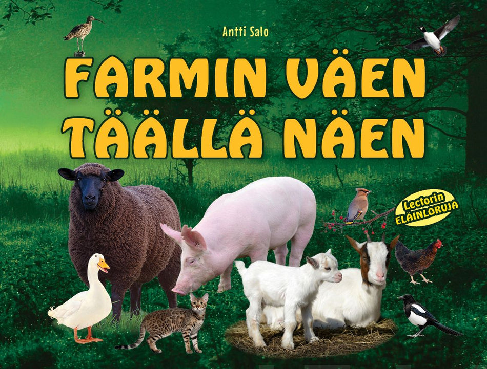 Valokuva kirjasta Antti Salo / Aivo Blum Farmin väen täällä näen, kuuluu tuoteryhmään Lasten kuvakirjat.