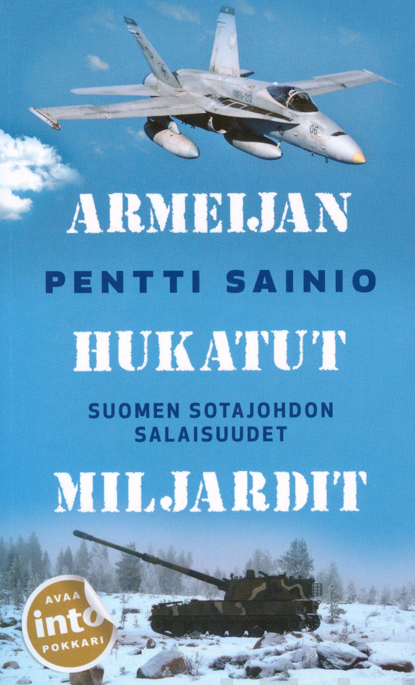 Valokuva kirjasta Pentti Sainio Armeijan hukatut miljardit, kuuluu tuoteryhmään Kotimaiset pokkarit.