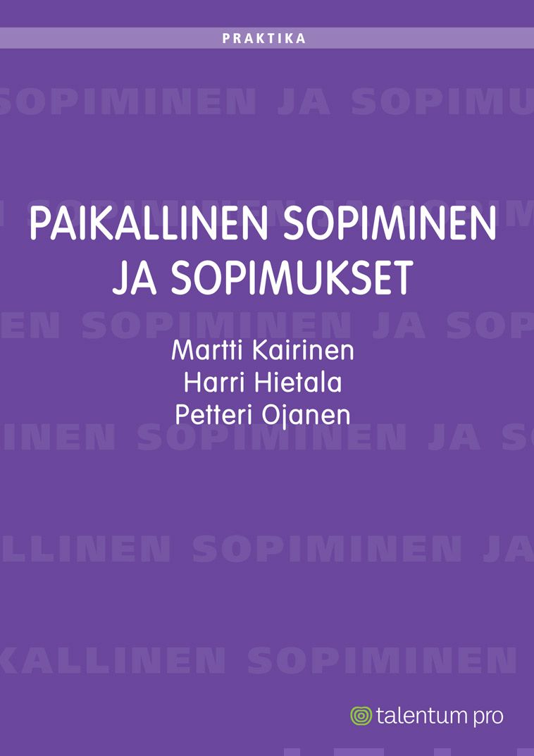 Valokuva kirjasta Martti Kairinen / Harri Hietala / Petteri Ojanen Paikallinen sopiminen ja sopimukset, kuuluu tuoteryhmään E-kirjat tieto.
