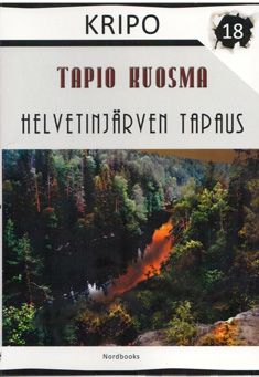 Valokuva kirjasta Tapio Kuosma Helvetinjärven tapaus, kuuluu tuoteryhmään Muut kaunokirjat.
