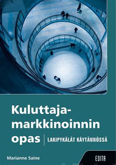 Valokuva kirjasta Marianne Saine Kuluttajamarkkinoinnin opas, kuuluu tuoteryhmään Talous yhteiskunta.