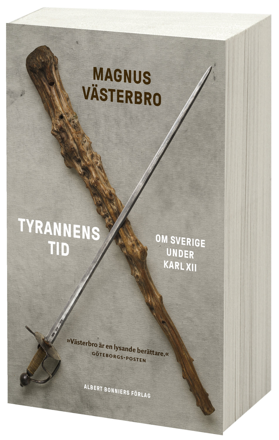 Valokuva kirjasta Magnus Västerbro Tyrannens tid : om Sverige under Karl XII, kuuluu tuoteryhmään Ruots muu tieto.
