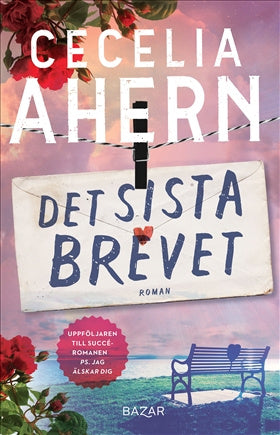 Valokuva kirjasta Cecelia Ahern Det sista brevet, kuuluu tuoteryhmään Ruots kaunokirjat.
