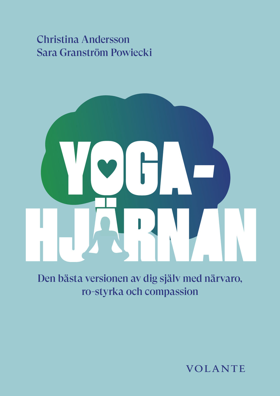 Valokuva kirjasta Christina Andersson / Sara Granström Powiecki Yogahjärnan, kuuluu tuoteryhmään Ruots muu tieto.