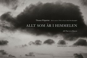 Valokuva kirjasta Karl Ove Knausgård / Thomas Wågström Allt som är i himmelen = All that is in heaven, kuuluu tuoteryhmään Ruots harrasteet taide.