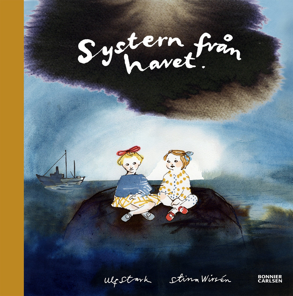 Valokuva kirjasta Ulf Stark / Stina Wirsén Systern från havet, kuuluu tuoteryhmään Ruots lapset nuoret ja sarjakuvat.
