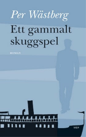 Valokuva kirjasta Per Wästberg Ett gammalt skuggspel, kuuluu tuoteryhmään Ruots kaunokirjat.