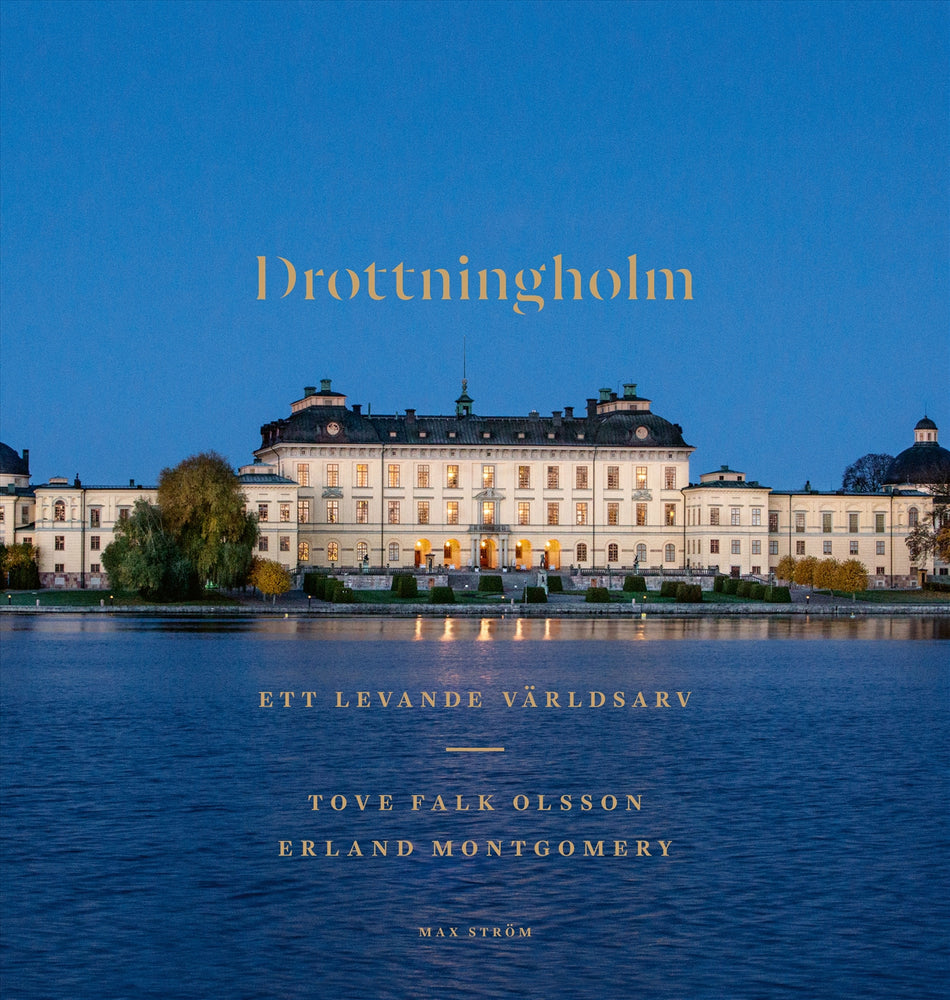 Valokuva kirjasta Tove Falk Olsson / Erland Montgomery Drottningholm : ett levande världsarv, kuuluu tuoteryhmään Ruots harrasteet taide.