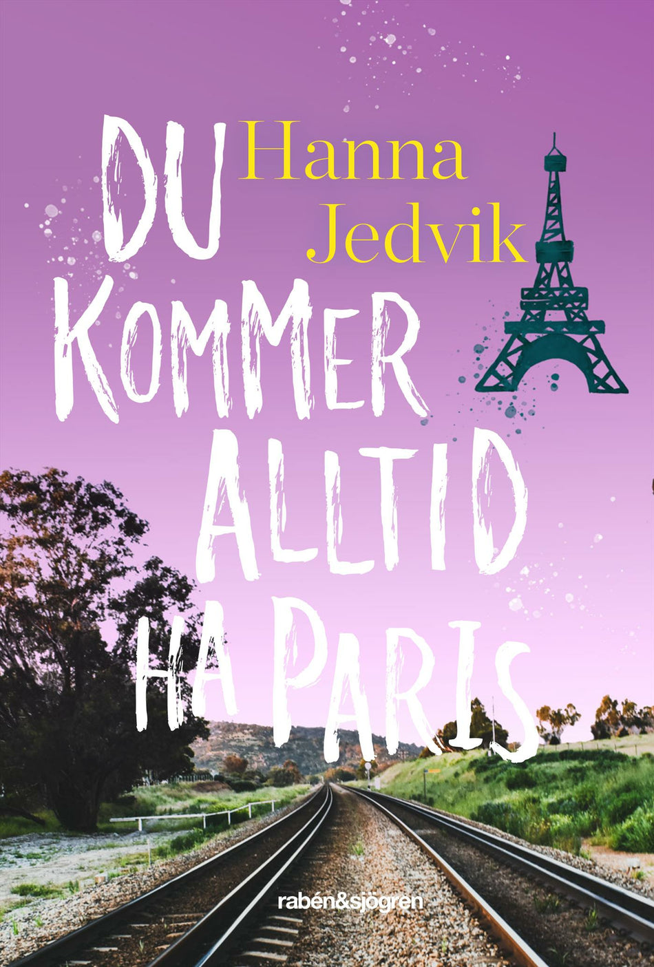 Valokuva kirjasta Hanna Jedvik Du kommer alltid ha Paris, kuuluu tuoteryhmään Ruots lapset nuoret ja sarjakuvat.