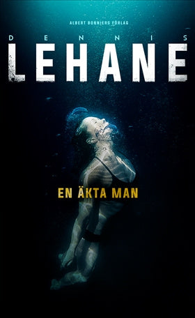 Valokuva kirjasta Dennis Lehane En äkta man, kuuluu tuoteryhmään Ruots kaunokirjat.