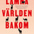 Tuotteen Lämna världen bakom dig pikkukuva 2