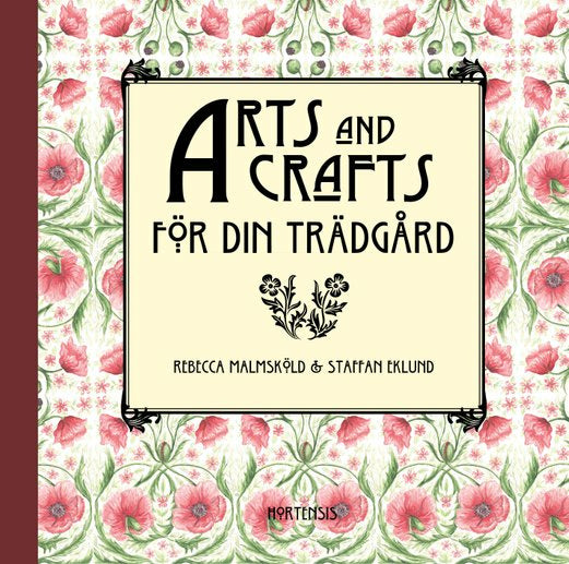 Valokuva kirjasta Rebecca Malmsköld Arts and Crafts för din trädgård, kuuluu tuoteryhmään Ruots harrasteet taide.