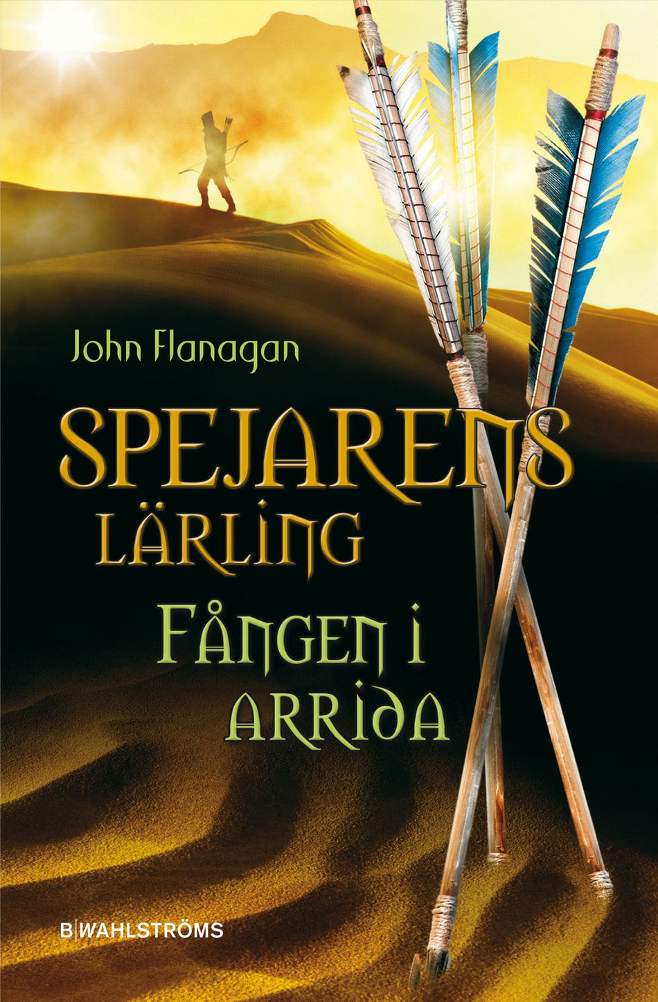 Valokuva kirjasta John Flanagan Fången i Arrida, kuuluu tuoteryhmään Ruots lapset nuoret ja sarjakuvat.