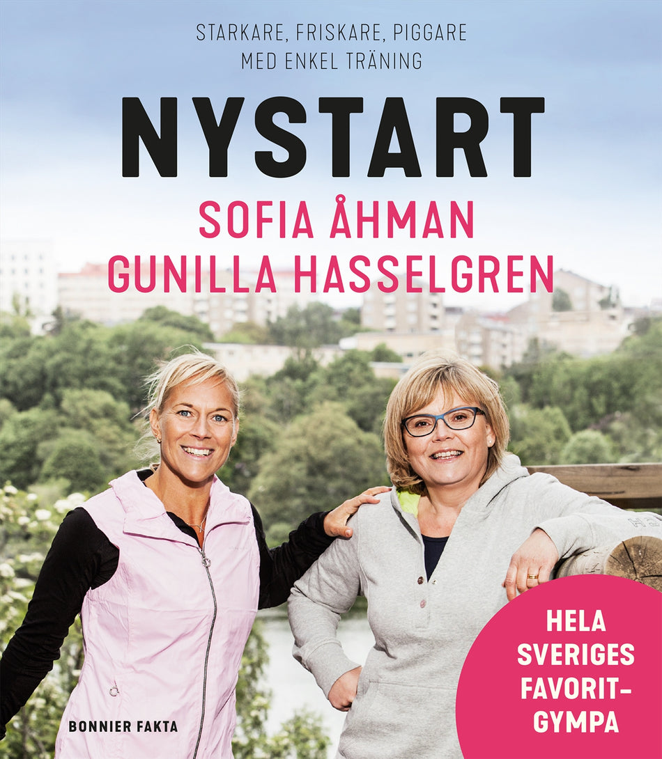 Valokuva kirjasta Gunilla Hasselgren / Sofia Åhman Nystart : starkare, friskare, piggare med enkel träning, kuuluu tuoteryhmään Ruots muu tieto.