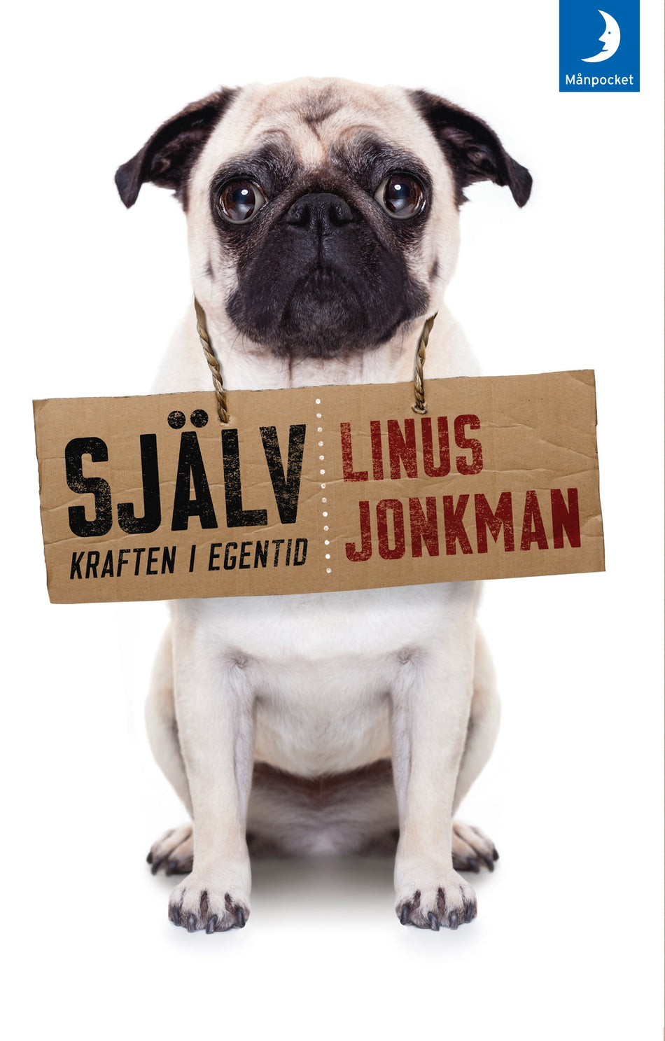 Valokuva kirjasta Linus Jonkman Själv : kraften i egentid, kuuluu tuoteryhmään Ruots muu tieto.