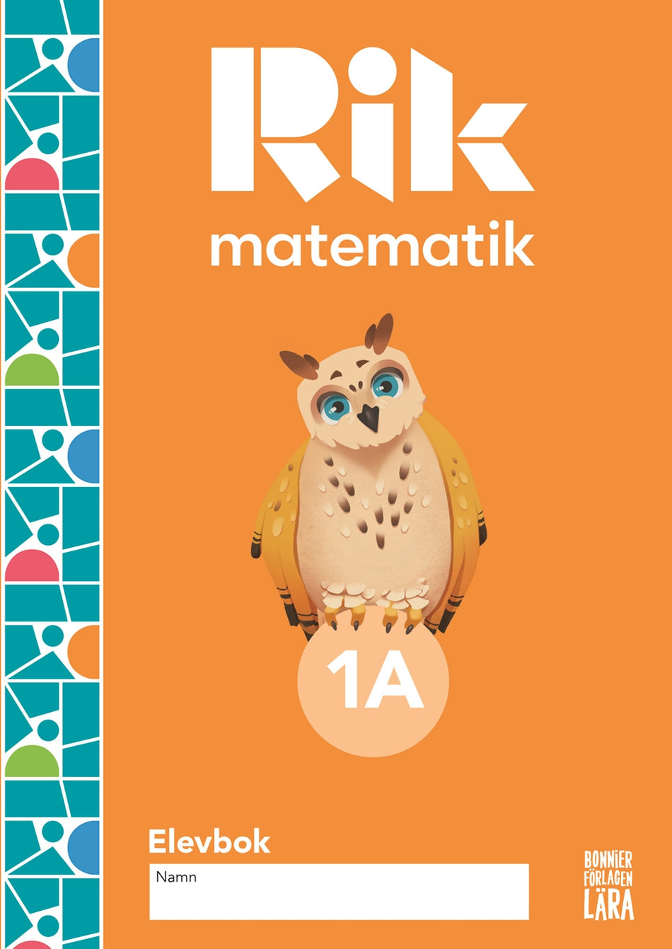 Valokuva kirjasta Andreas Ryve / Manuel Tenser / Patrik Gustafsson / Jannika Lindvall / Hillevi Gavel / Fredrik Blomqvist Rik matematik 1 A Elevbok, kuuluu tuoteryhmään Ruots lapset nuoret ja sarjakuvat.