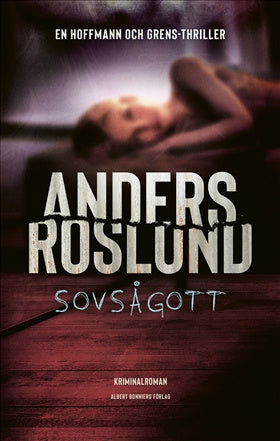 Valokuva kirjasta Anders Roslund Sovsågott, kuuluu tuoteryhmään Ruots kaunokirjat.
