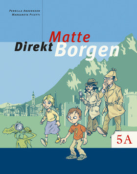 Valokuva kirjasta Pernilla Falck / Margareta Picetti Matte direkt. Borgen. 5 A, Grundbok, kuuluu tuoteryhmään Ruots lapset nuoret ja sarjakuvat.