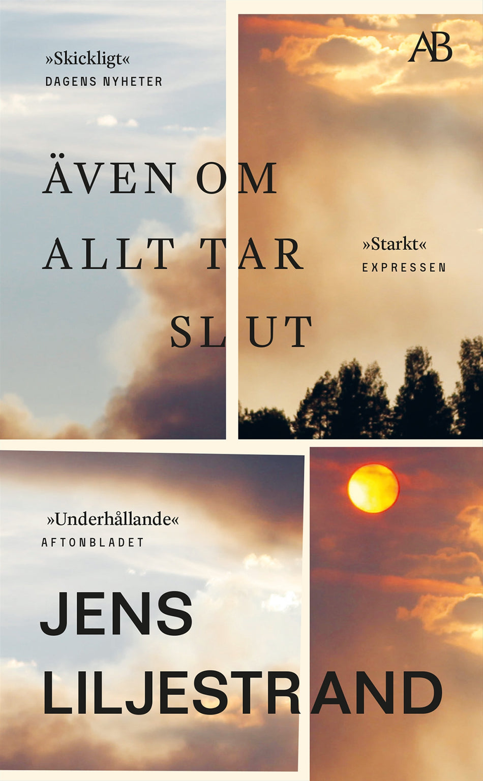 Valokuva kirjasta Jens Liljestrand Även om allt tar slut, kuuluu tuoteryhmään Ruots kaunokirjat.