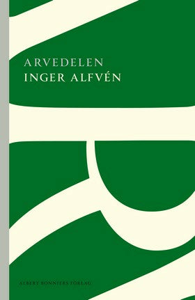 Valokuva kirjasta Inger Alfvén Arvedelen, kuuluu tuoteryhmään Ruots kaunokirjat.