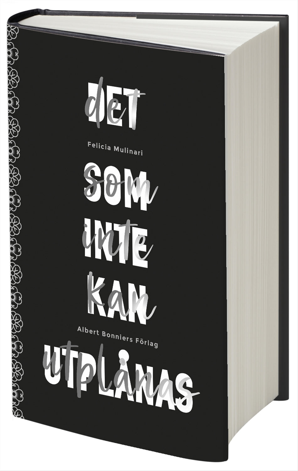 Valokuva kirjasta Felicia Mulinari Det som inte kan utplånas, kuuluu tuoteryhmään Ruots muu tieto.