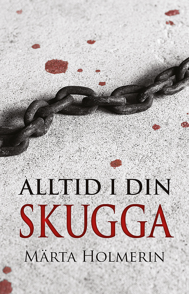 Valokuva kirjasta Märta Holmerin Alltid i din skugga, kuuluu tuoteryhmään Ruots kaunokirjat.