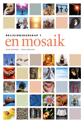 Valokuva kirjasta Olov Jansson / Linda Karlsson / Christer Hedin En mosaik Religionskunskap 1, kuuluu tuoteryhmään Ruots lapset nuoret ja sarjakuvat.