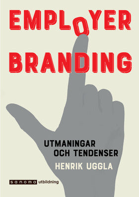 Valokuva kirjasta Henrik Uggla Employer branding. Utmaningar och tendenser, kuuluu tuoteryhmään Ruots muu tieto.