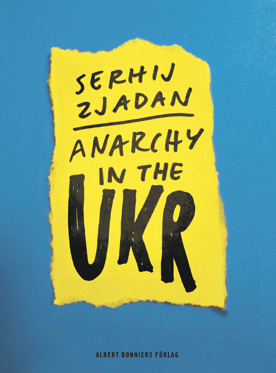 Valokuva kirjasta Serhij Zjadan Anarchy in the UKR, kuuluu tuoteryhmään Ruots kaunokirjat.