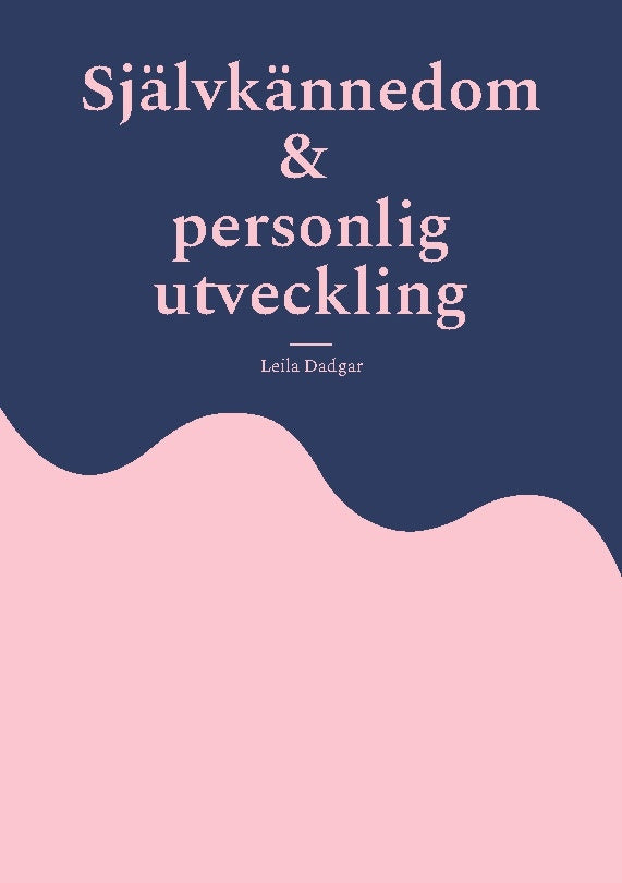 Valokuva kirjasta Leila Dadgar Självkännedom och personlig utveckling, kuuluu tuoteryhmään Ruots muu tieto.
