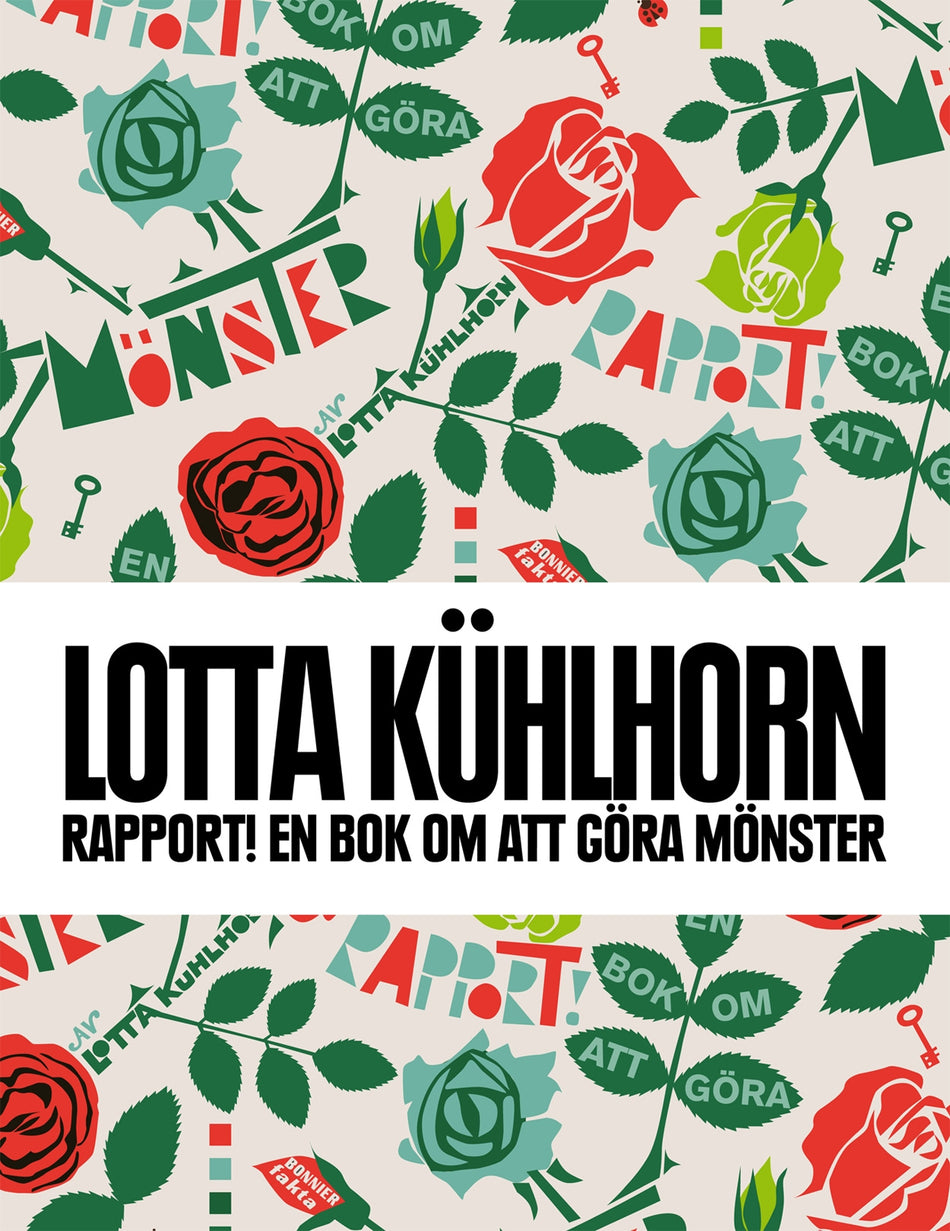 Valokuva kirjasta Lotta Kühlhorn Rapport! : en bok om att göra mönster, kuuluu tuoteryhmään Ruots harrasteet taide.
