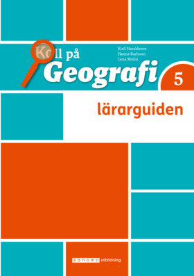 Valokuva kirjasta Kjell Haraldsson / Hanna Karlsson / Lena Molin Koll på Geografi 5 Lärarguide, upplaga 3, kuuluu tuoteryhmään Ruots lapset nuoret ja sarjakuvat.