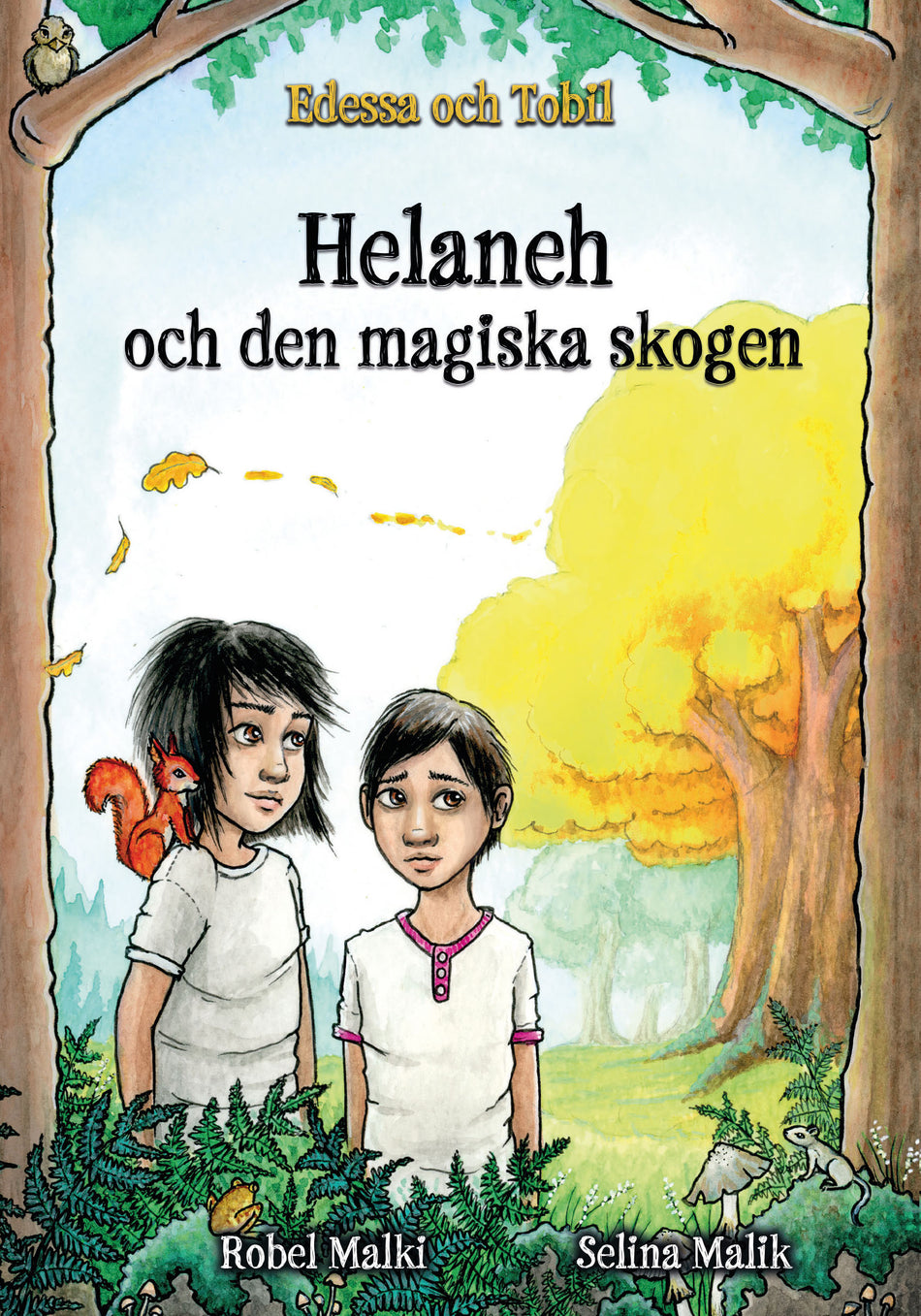 Valokuva kirjasta Robel Malki Helaneh och den magiska skogen, kuuluu tuoteryhmään Ruots lapset nuoret ja sarjakuvat.