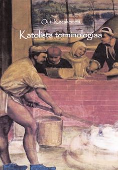 Valokuva kirjasta Outi Kecskemeti Katolista terminologiaa, kuuluu tuoteryhmään Uskonto raamatut.