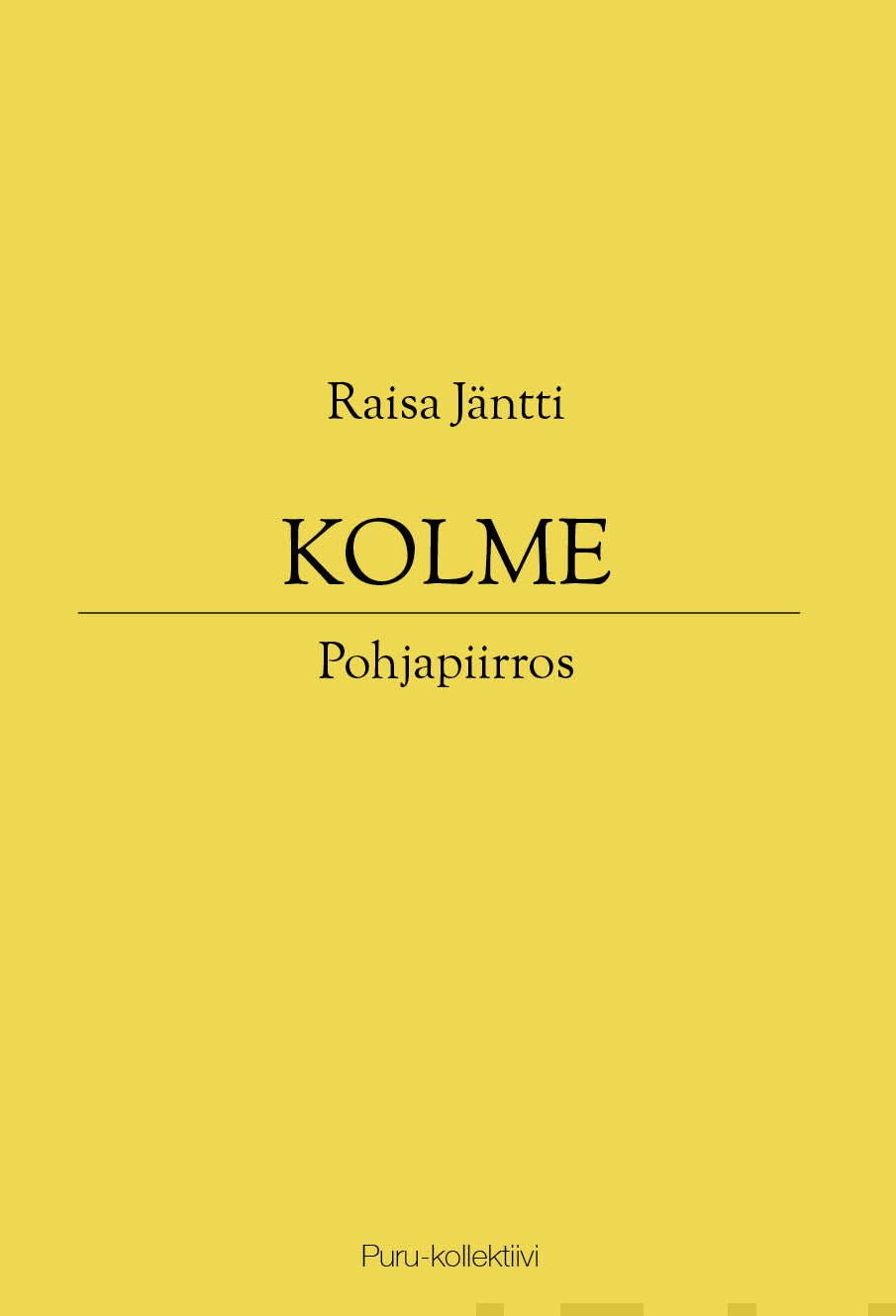 Valokuva kirjasta Raisa Jäntti Kolme, kuuluu tuoteryhmään Runot.