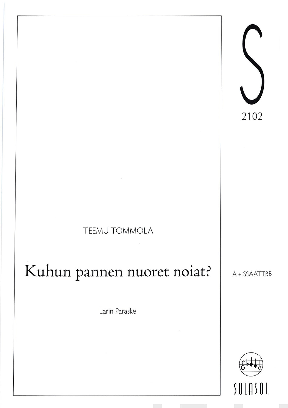 Valokuva kirjasta  Kuhun pannen nuoret noiat?, kuuluu tuoteryhmään Musiikki.