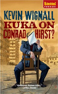 Valokuva kirjasta Kevin Wignall Kuka on Conrad Hirst?, kuuluu tuoteryhmään Kotimaiset pokkarit.